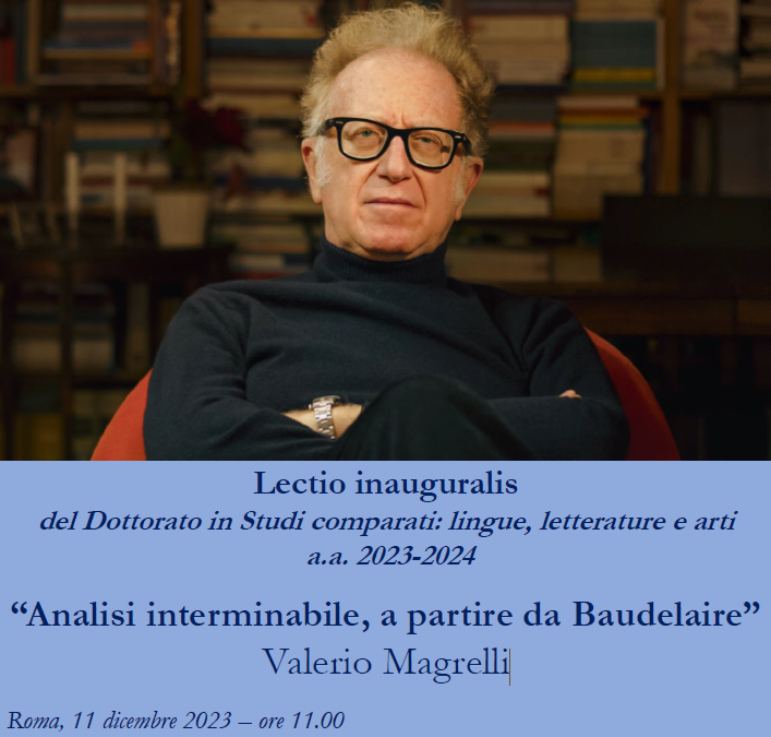 Lectio inauguralis “Analisi interminabile, a partire da Baudelaire” Valerio Magrelli